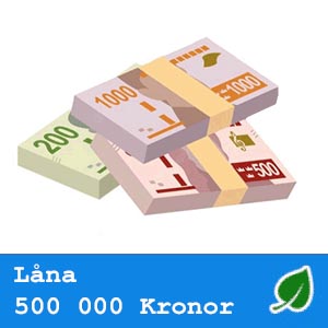 Låna 500 000 kronor