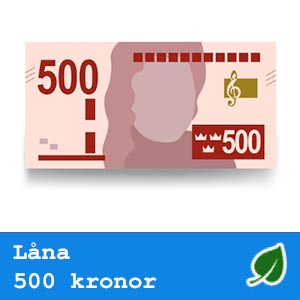 låna 500 kronor